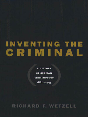 cover image of Inventing the Criminal